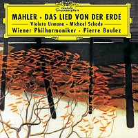 Violeta Urmana, Michael Schade, Wiener Philharmoniker, Pierre Boulez – Mahler: Das Lied von der Erde