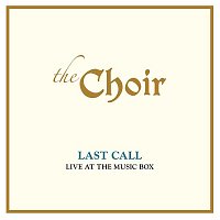 Last Call: Live At The Music Box (Live)