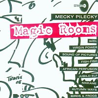 Mecky Pilecky & Diverse Interpreten – Magic Rooms