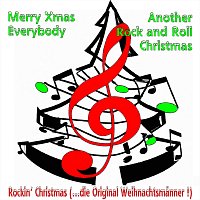 Rockin' Christmas (...die Original Weihnachtsmanner!) – Merry Xmas Everybody - Another Rock and Roll Christmas