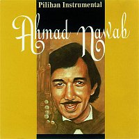 Ahmad Nawab – Pilihan Instrumental Ahmad Nawab