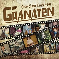 Die Granaten – Oamol no Kind sein