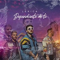 Lerica – Dependiente De Ti