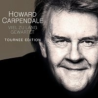 Howard Carpendale – Viel zu lang gewartet (Tour Edition)