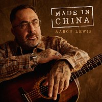 Aaron Lewis – Made In China