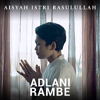 Adlani Rambe – Aisyah Istri Rasulullah