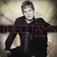Theo Tams – Give It All Away