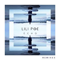 Lili Poe – Écho (Remixes)