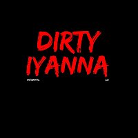 DJB – Dirty Iyanna