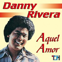 Danny Rivera – Aquel Amor