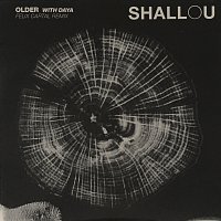 Shallou, Daya, Felix Cartal – Older [Felix Cartal Remix]