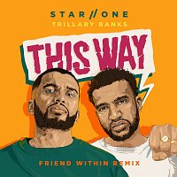 Star.One, Trillary Banks – This Way [Friend Within Remix]