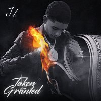 J.I the Prince of N.Y – Taken For Granted