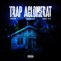 Maidan, Pikone, Me?u WS – Trap aglomerat