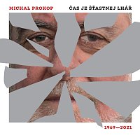 Michal Prokop – Čas je šťastnej lhář /1969-2021