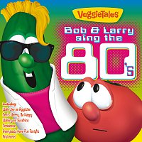 VeggieTales – Bob & Larry Sing The 80's