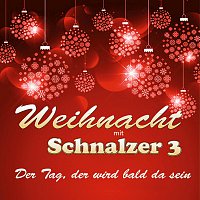 Schnalzer 3 – Weihnacht mit Schnalzer 3 Der Tag,der wird bald da sein