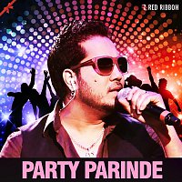 Mika Singh, Gioconda Vessichelli, Mamta Sharma, Amit Gupta, Lalitya Munshaw – Party Parinde