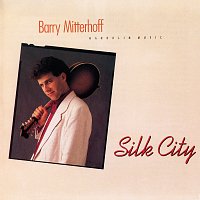 Barry Mitterhoff – Silk City