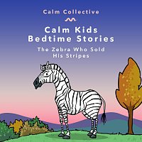 Calm Collective – The Zebra Who Sold his Stripes