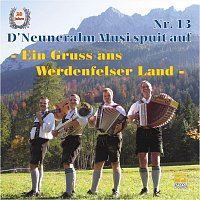 D' Neuneralm Musi – D' Neuneralm Musi spuit auf - NR.13 - Ein Gruss ans Werdenfelser Land