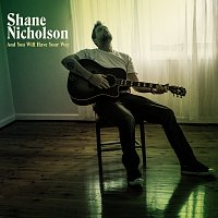 Shane Nicholson – And You Will Have Your Way [Remixes]