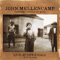 John Mellencamp – Performs Trouble No More Live At Town Hall