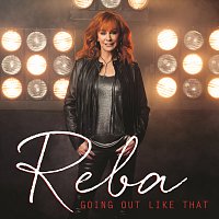 Reba McEntire – Going Out Like That