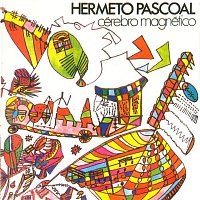 Hermeto Pascoal – Cerebro Magnetico (Remasterizado)