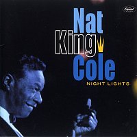 Nat King Cole – Night Lights [Remastered 2001]
