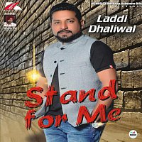 Laddi Dhaliwal – Stand For Me