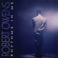 Robert Owens – Rhythms In Me