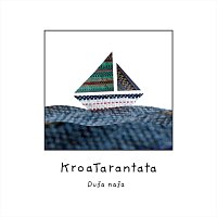 KroaTarantata – Duša Naša