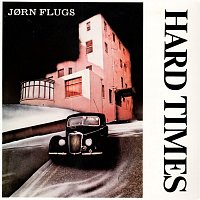 Jorn Flugs – Hard Times