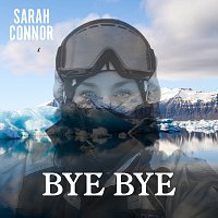 Sarah Connor – Bye Bye