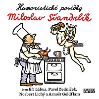 Jiří Lábus, Pavel Zedníček, Norbert Lichý, Arnošt Goldflam – Švandrlík: Humoristické povídky CD-MP3