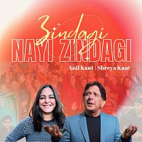 Shreya Kant, Anil Kant – Zindagi Nayi Zindagi