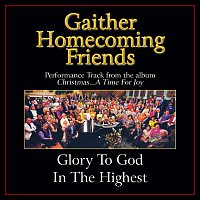 Bill & Gloria Gaither – Glory To God In The Highest [Performance Tracks]