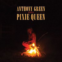 Anthony Green – Pixie Queen