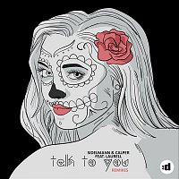 Sidelmann & Calper, Laurell – Talk To You (Remixes)
