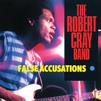 Robert Cray – False Accusations