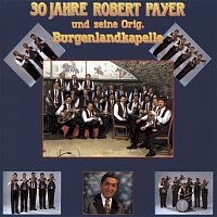 Přední strana obalu CD 30 Jahre Robert Payer und seine Original Burgenlandkapelle