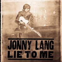 Jonny Lang – Lie To Me