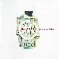 Manbreak – Come And See