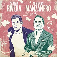 Carlos Rivera, Armando Manzanero – Todavía
