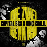 Capital Bra, King Khalil – Die zwei kenn ich