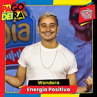 Pagodeira, Wandera – Energia Positiva