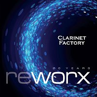 Clarinet Factory – Worx & Reworx CD