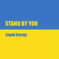 Liquid Energy – Stand by You