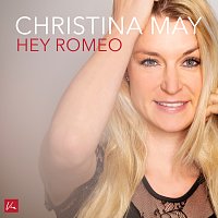 Christina May – Hey Romeo